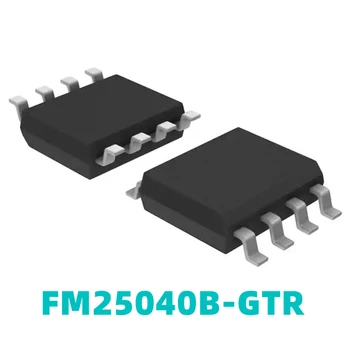 1шт Новый оригинальный FM25040 FM25040B-G FM25040B-GTR A S Патч-микросхема памяти SOP8